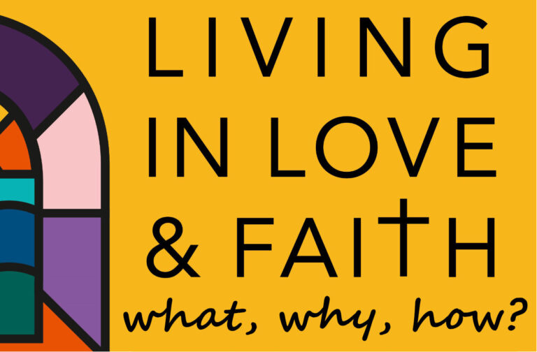 Living in Love and Faith: What, Why, How?